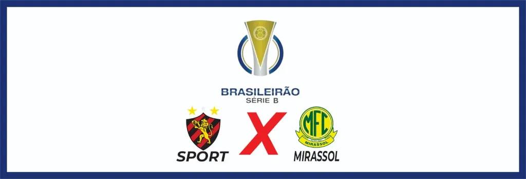 Sport x Mirassol/ Brasileirão série B